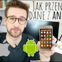 Jak przenieść Android na iPhone i uniknąć utraty danych?