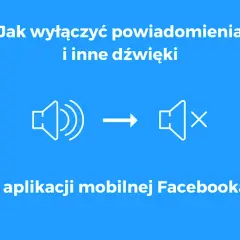 Jak wyłączyć dźwięk na Facebooku i cieszyć się ciszą w sieci