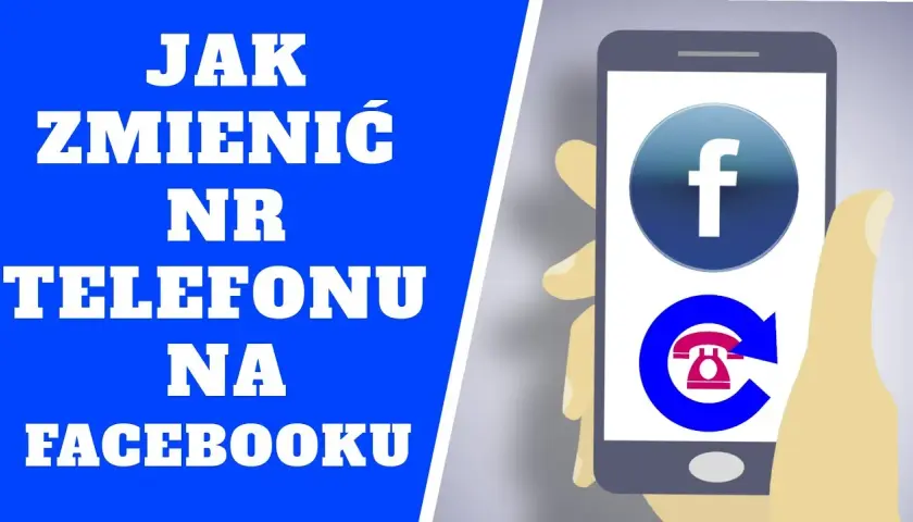Jak zmienić numer telefonu na Facebooku bez logowania i odzyskać konto